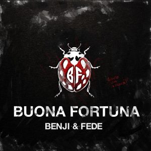 Buona Fortuna Cover Benji e Fede
