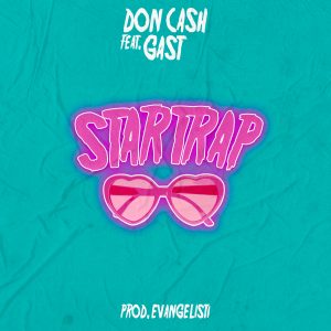 Don Cash Star Trap feat. Gast