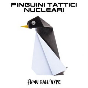 Pinguini Tattici Nucleari Fuori Dall'hype